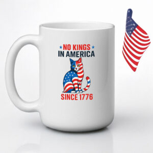 No Kings In America Since 1776 Mug - Patriotic USA Cat Coffee Cup