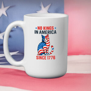 No Kings In America Since 1776 Mug - Patriotic USA Cat Coffee Cup