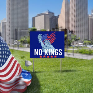 No Kings Liberty Yard Sign, Anti-Trump Political Protest 2025 Yard Sign