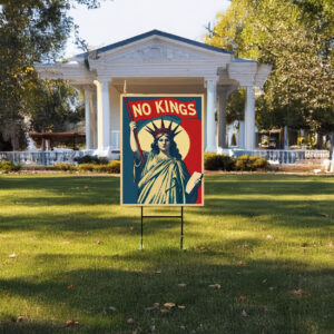 No Kings Liberty Yard Sign, Pro Democracy Resistance Anti-Trump Political Protest Sign