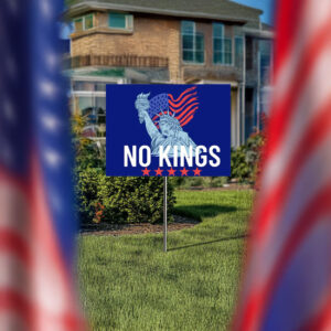 No Kings Liberty Yard Sign or Customized, Anti-Trump Political Protest Yard Sign