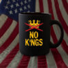 No Kings Mug – Bold Anti-Authoritarian Protest Coffee Cup