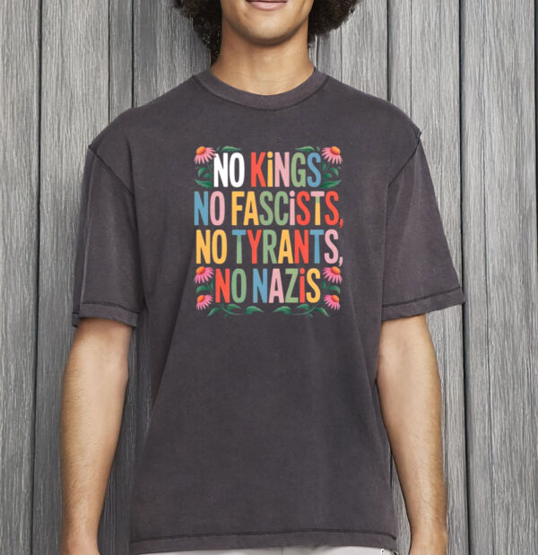 No Kings No Fascists Shirt – Colorful Social Justice Graphic T-Shirt