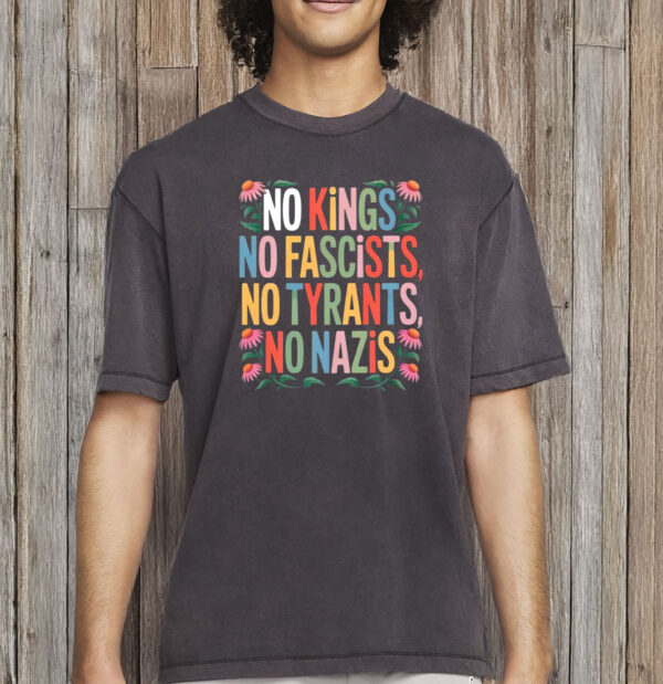 No Kings No Fascists Shirt – Colorful Social Justice Graphic T-Shirt