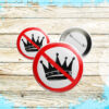 No Kings Protest Button – Anti-Monarchy Political Pin