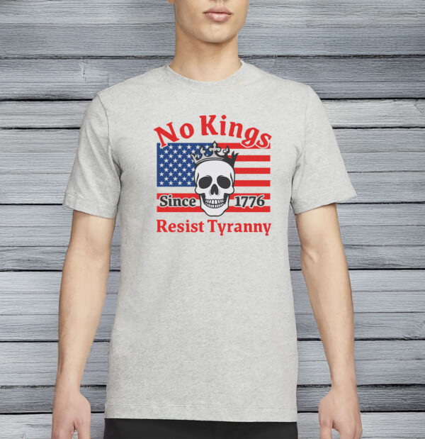No Kings Resist Tyranny Shirt