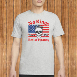 No Kings Resist Tyranny Shirt
