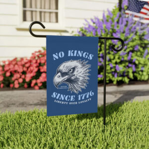 No Kings Since 1776, Anti-Trump House and Garden Flag