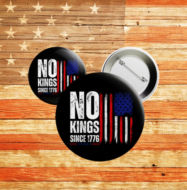 No Kings Since 1776 Pin Button – Patriotic Anti-Monarchy Badge, George Washington Protest Lapel Pin