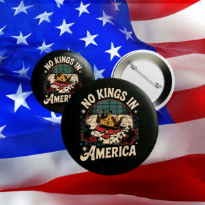 No Kings in America Button – Anti-Trump, Anti-Fascism Pin
