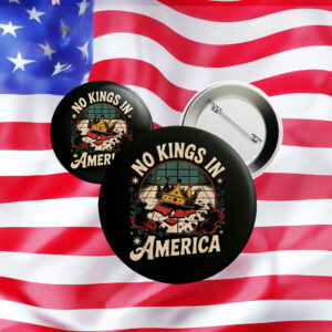 No Kings in America Button – Anti-Trump, Anti-Fascism Pin