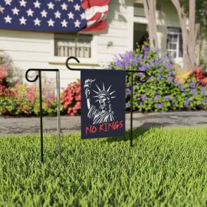 No Kings in America Garden Flag – Anti-Trump Fascism Protest Flag
