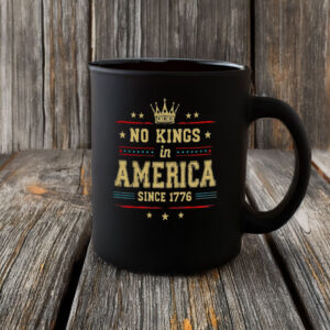 No Kings in America Since 1776 Mug, Protect Democracy Mug