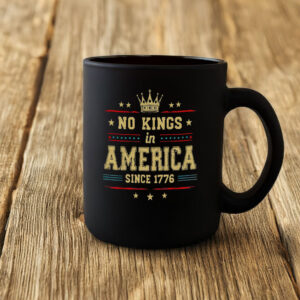 No Kings in America Since 1776 Mug, Protect Democracy Mug