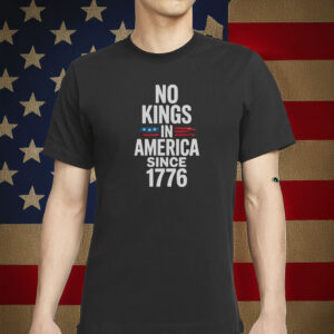 No Kings in America Since 1776 Patriotic USA Flag Shirt – 4th of July Independence Day Tee