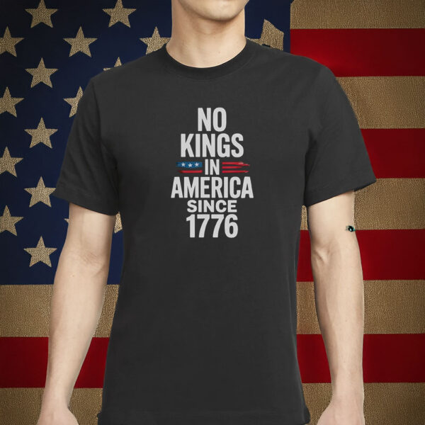No Kings in America Since 1776 Patriotic USA Flag Shirt – 4th of July Independence Day Tee
