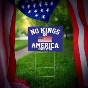 No Kings in America Yard Sign, Anti Maga Protest Sign