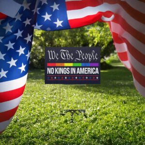 No Kings in America Yard Sign, Anti-Trump Political Sign, 1776 patriotic sign