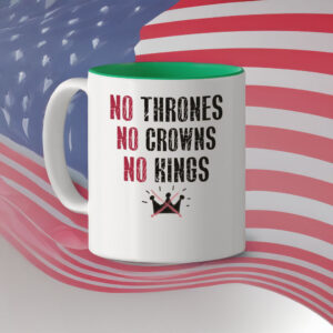 No Thrones No Crowns No Kings Mug