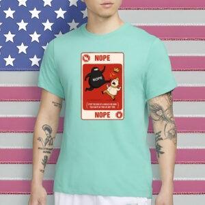 Nope Card Shirt - Funny Rejected King T-Shirt