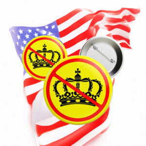 Not My King, Anti Monarchy Button