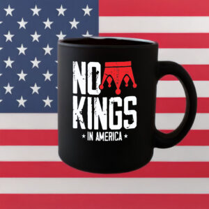Patriotic Anti-Authoritarian Protest Cup, No Kings in America Mug