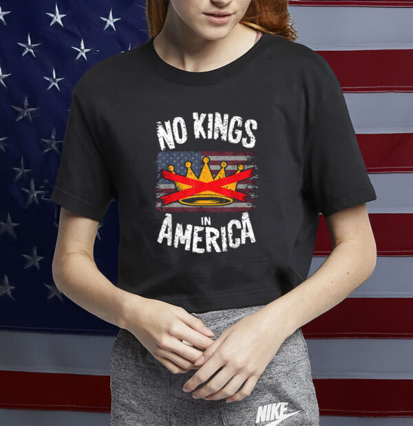 Patriotic Anti-Trump Protest T-Shirt, Anti-Authoritarian Graphic, No Kings in America Shirt