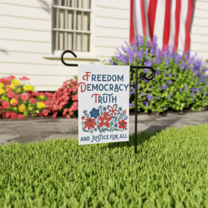 Patriotic Anti-Trump Yard Banner, Freedom Democracy Truth Garden Flag