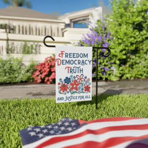 Patriotic Anti-Trump Yard Banner, Freedom Democracy Truth Garden Flag