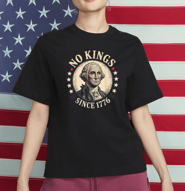Patriotic Founding Fathers Tee for Independence Day, No Kings Since 1776 T-Shirt
