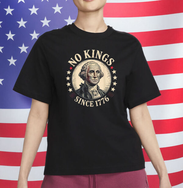 Patriotic Founding Fathers Tee for Independence Day, No Kings Since 1776 T-Shirt