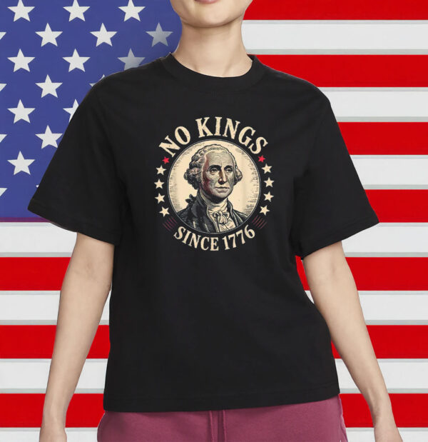 Patriotic Founding Fathers Tee for Independence Day, No Kings Since 1776 T-Shirt