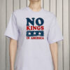 Patriotic Independence Day Tee, No Kings in America 4th of July Shirt