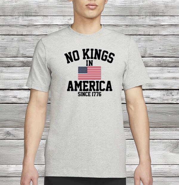 Patriotic USA Flag Tee, No Kings in America Since 1776 Shirt