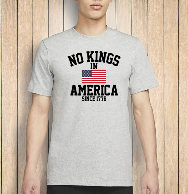 Patriotic USA Flag Tee, No Kings in America Since 1776 Shirt