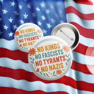 Political Anti Trump 8647, No Kings No Fascists Anti Trump Pin Button