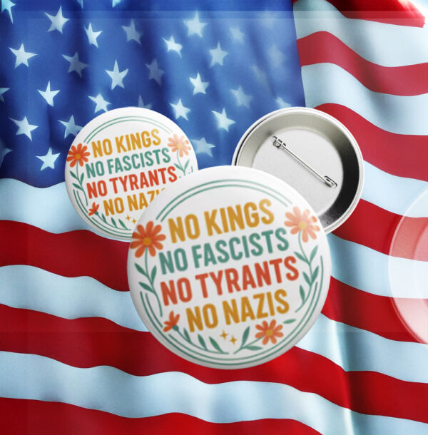 Political Anti Trump 8647, No Kings No Fascists Anti Trump Pin Button