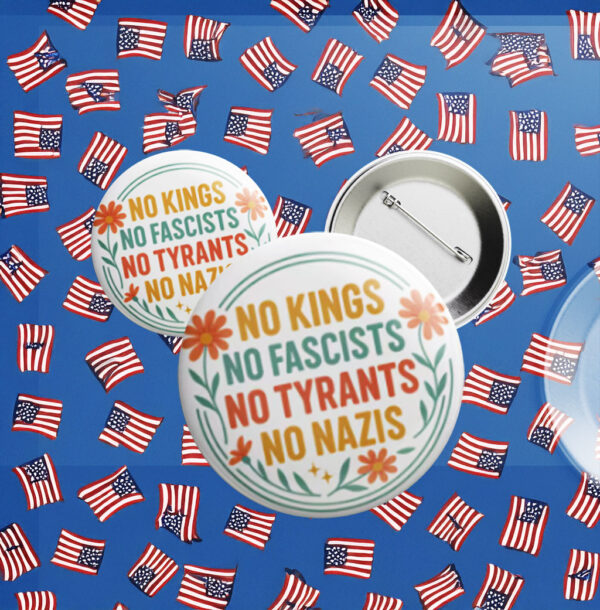 Political Anti Trump 8647, No Kings No Fascists Anti Trump Pin Button