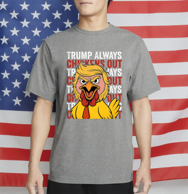 Political Meme-Trump Always Chickens Out TACO T-Shirt