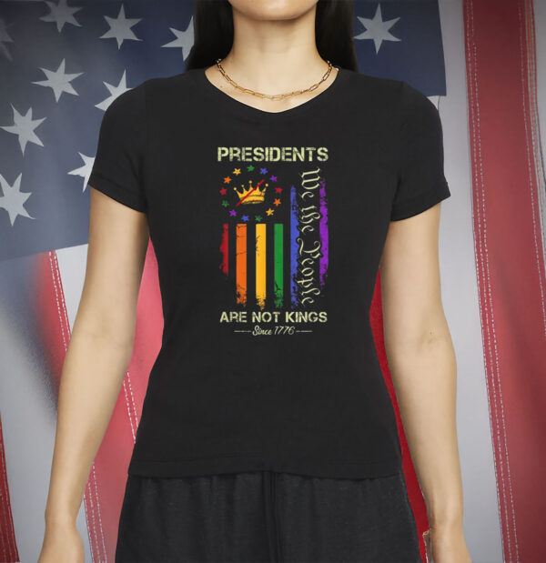 Presidents Are Not Kings Shirt – Democracy Has No Kings Tee, Anti-Trump Pride Protest Shirt