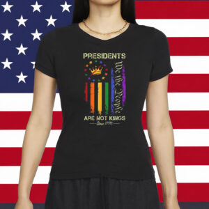 Presidents Are Not Kings Shirt – Democracy Has No Kings Tee, Anti-Trump Pride Protest Shirt