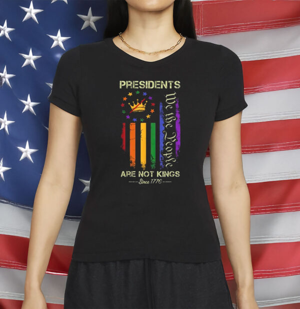 Presidents Are Not Kings Shirt – Democracy Has No Kings Tee, Anti-Trump Pride Protest Shirt