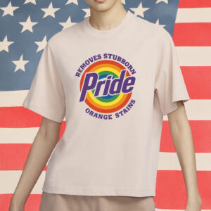 Pride Removes Stubborn Orange Stains Shirt, Funny Anti Trump LGBTQ Shirt
