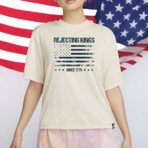 Pro Democracy Distressed USA Flag Tee, Rejecting Kings Since 1776 Shirt