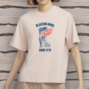 Pro-Democracy Patriotic Protest Shirt with Statue of Liberty, Rejecting Kings Since 1776 Shirt