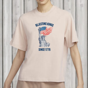 Pro-Democracy Patriotic Protest Shirt with Statue of Liberty, Rejecting Kings Since 1776 Shirt