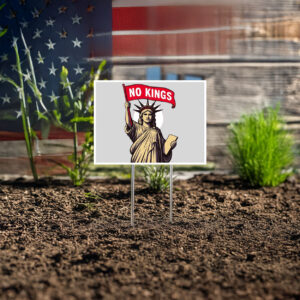 Pro Democracy Resistance Anti-Trump Political Protest Sign-No Kings Liberty Yard Sign