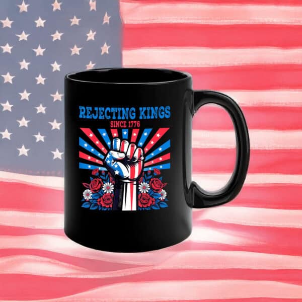 Pro-Democracy Resistance Coffee Cup, Rejecting Kings Since 1776 Mug