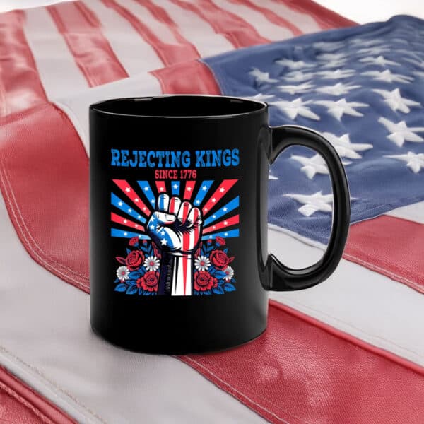 Pro-Democracy Resistance Coffee Cup, Rejecting Kings Since 1776 Mug