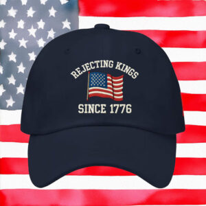 Pro-Democracy Statement Cap, Rejecting Kings Since 1776 Embroidered Hat